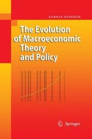 The Evolution Of Macroeconomic Theory And Policy Kamran Dadkhah