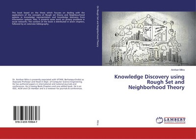 Anirban Mitra | Knowledge Discovery using Rough Set and Neighborhood Theory