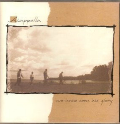 ACAPPELLA - We Have Seen His Glory (1991) Word Music CD Christian NEW