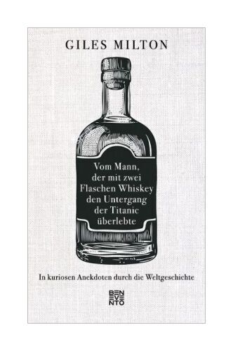 Vom Mann, Der Mit Zwei Flaschen Whiskey Den Untergang Der Titanic