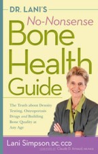 Dr. Lanis No-Nonsense Bone Health Guide: The ...
