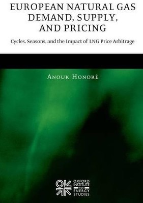European Natural Gas Demand, Supply, and Pricing - 9780199226535