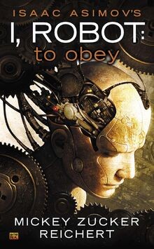 Isaac Asimovs I Robot: To Obey von Reichert, Mickey Zucker | Buch | Zustand gut