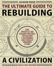 Jackson Ridge The Ultimate Guide to Rebuilding a Civilization (Paperback)