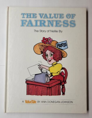 The Value of Fairness: The Story of Nellie Bly Ann Donegan Johnson Hardcover 