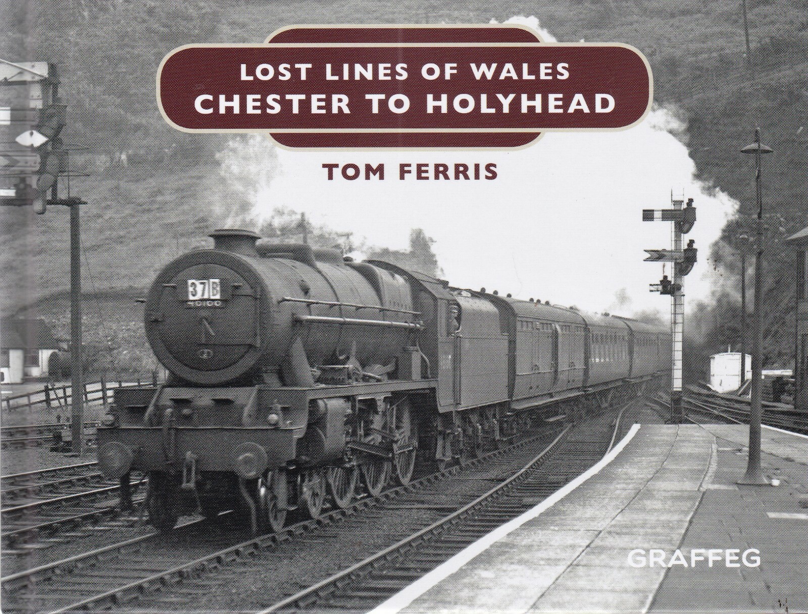 Lost Lines: Chester to Holyhead Hardcover Railway Book