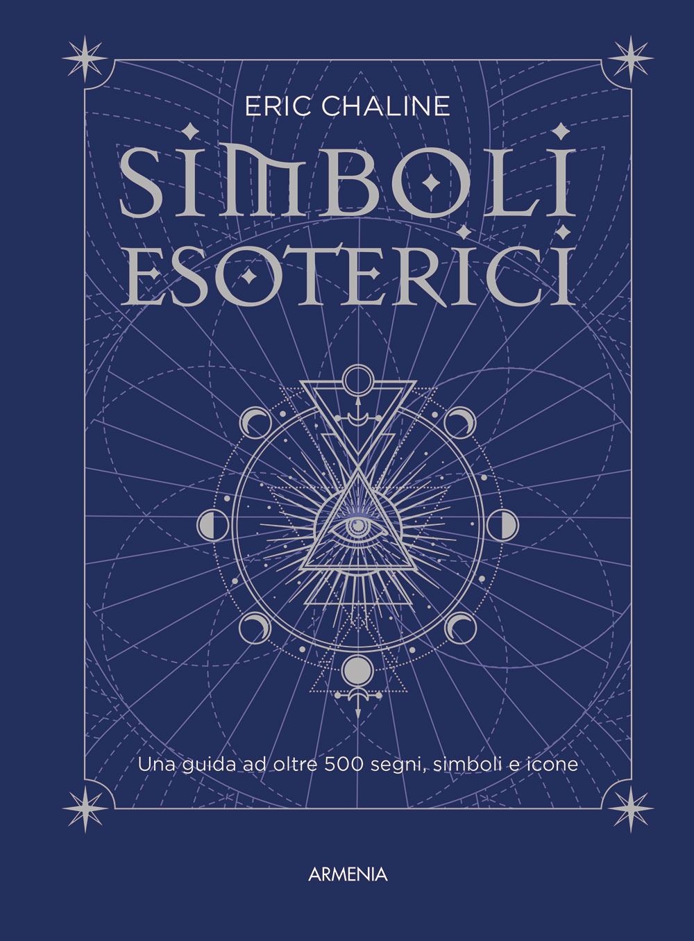 Libri Eric Chaline - Simboli Esoterici. Una Guida Ad Oltre 500 Segni, Simboli E - Immagine 3