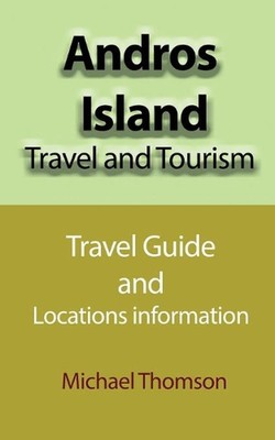 Andros Island Travel and Tourism: Travel Guide and Locations information by Mich
