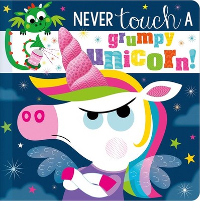 Never Touch a Grumpy Unicorn! - board book Hainsby, Christie|Lynch, Stuart