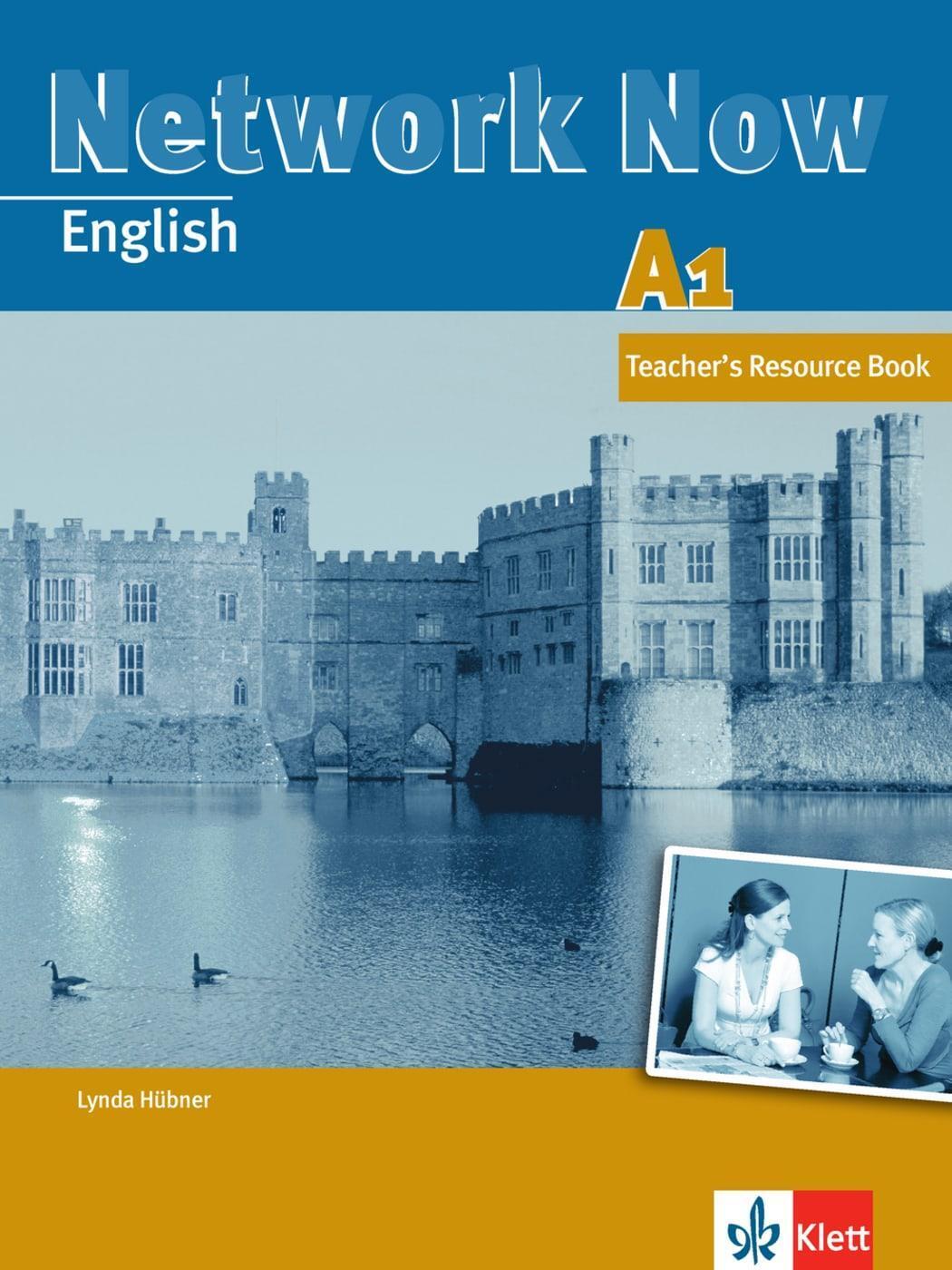 Network Now A1 - Teacher's Resource Book Lynda Hübner