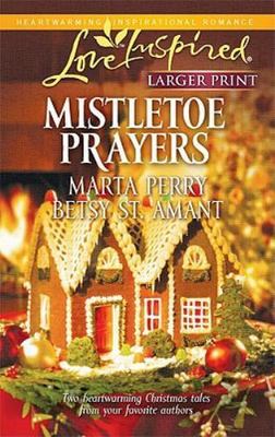 Mistletoe Prayers: The Bodine Family Christmas/The Gingerbread Season (Larger...