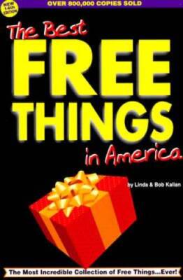 The Best Free Things in America: An Amazing Collection of Absolutely Free - GOOD