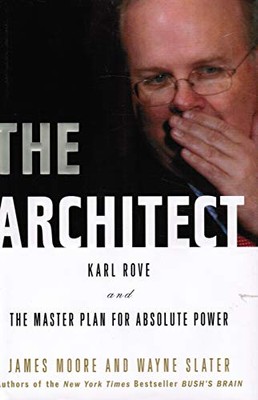 The Architect Karl Rove And th - GOOD