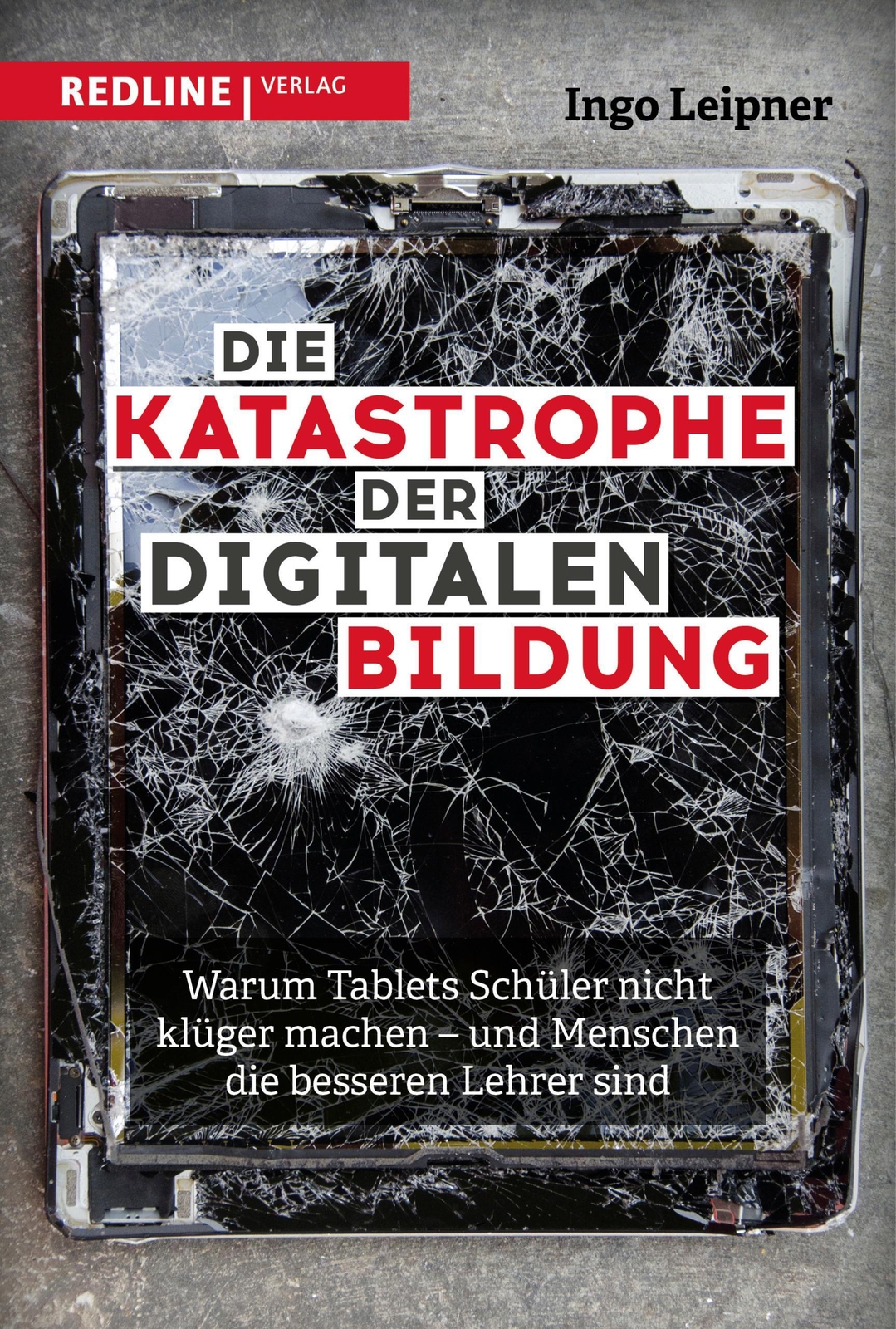 Thumbnail - Die Katastrophe Der Digitalen Bildung Ingo Leipner Buch 304 S. Deutsch
