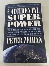 The Accidental Superpower: The Next Generation of American Preeminence