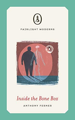 Inside the Bone Box (Fairlight Moderns),Anthony Ferner
