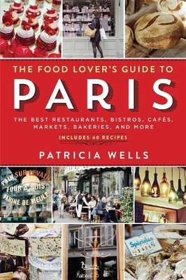 Patricia Wells The Food Lover's Guide to Paris (Taschenbuch)