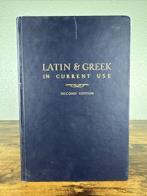 Latin & Greek in Current Use 2nd Ed 1949 by Eli Burriss & Lionel Casson