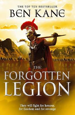The Forgotten Legion: (The Forgotten Legion Chronicles No. 1) by Ben Kane...