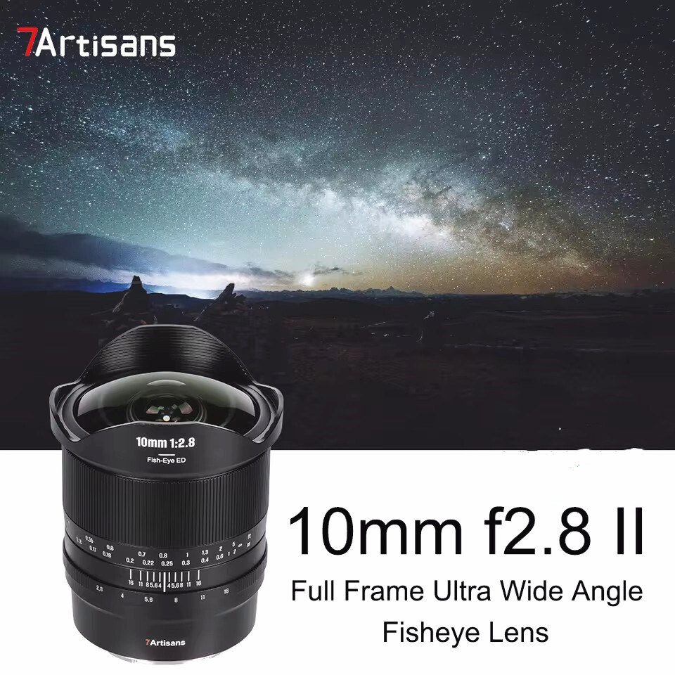 7artisans 10mm F2.8 II Full Frame Fisheye Lens For Canon RF Nikon