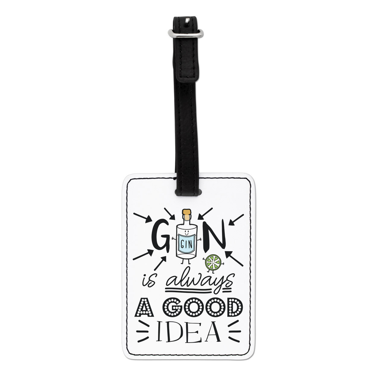 Gin Is Always A Good Idea Visual Luggage Tag Suitcase Bag - Funny Lover