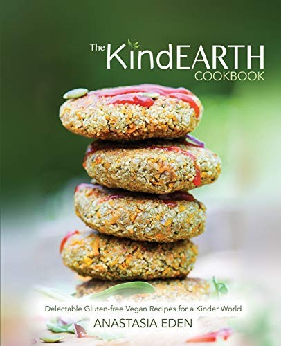 The Kind Earth Cookbook,Anastasia Eden