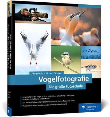 Vogelfotografie | Alexander Ahrenhold, Eike Mross, Hans-Peter Schaub | deutsch