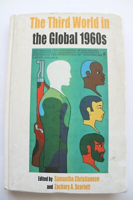 The Third World in the Global 1960s - 9780857455734