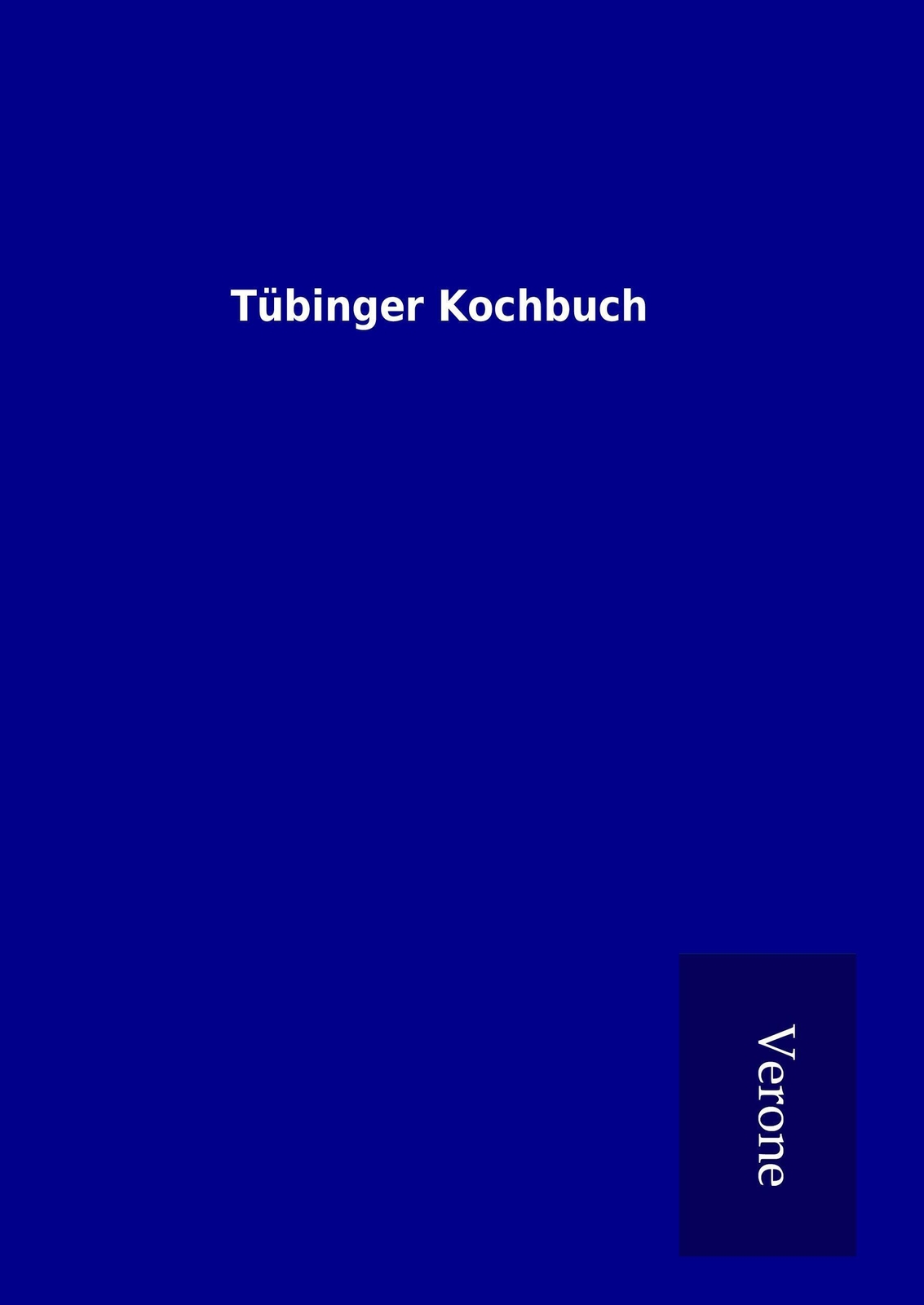 Thumbnail - Ohne Autor | Tübinger Kochbuch | Buch | Deutsch (2016) | 212 S.