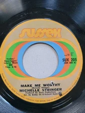 MICHELLE STRINGER - MAKE ME WORTHY / Haven't Had Enough Yet - 1970 SUSSEX VG+