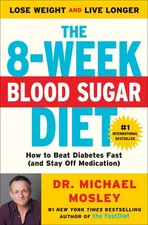 The 8-Week Blood Sugar Diet: How to Beat Diabetes Fast (and Stay Off Medicat...