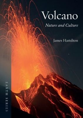 Volcano : Nature and Culture Paperback James Hamilton