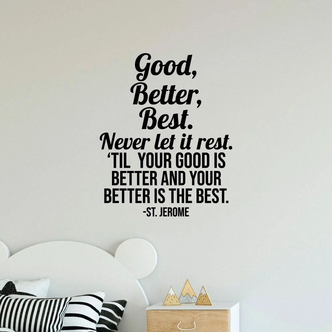Good Better Best Quote