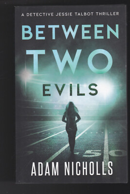 Between Two Evils: A Serial Killer Crime Novel #2 Paperback Adam Nicholls 2020 
