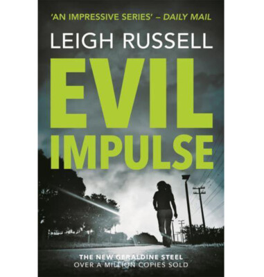 NEW - EVIL IMPULSE BY LEIGH RUSSEL - An Impressive Series - READING BOOK