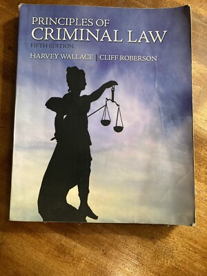 The Principles Of Criminal Law Fifth Edition By H Wallace And C Roberson