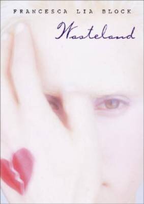 Wasteland - Hardcover By Block, Francesca Lia - GOOD