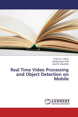 Pramod J. Deore (u. a.) | Real Time Video Processing and Object Detection on...