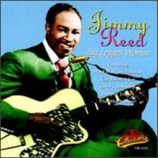 JIMMY REED BIG LEGGED WOMAN 1CD