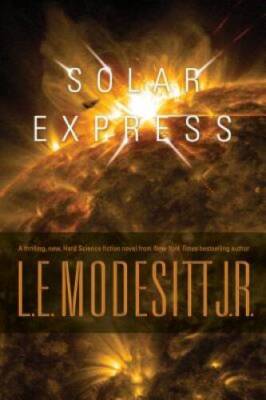 Solar Express - Hardcover By Modesitt Jr., L. E. - GOOD
