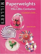 Paperweights of the 19th and 20th Centuries: A Collector's Guide (Miller's Co.