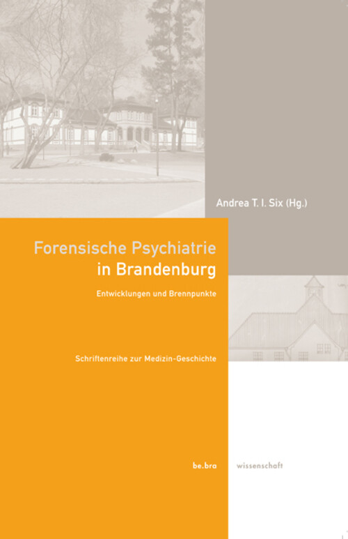 Andrea T. I. Six | Forensische Psychiatrie In Brandenburg | Buch |