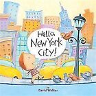 Hello, America!: Hello, New York City! (2010, Board Book)