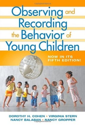 Observing and Recording the Behavior of Young Children, Fifth Edition