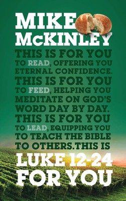 Luke 12-24 For You: For reading, for feeding, for leading (God's Word For You)