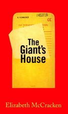 The Giant's House by McCracken, Elizabeth