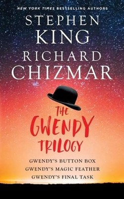The Gwendy Trilogy (Boxed Set): Gwendy's Button Box, Gwendy's Magic Feather, Gwe