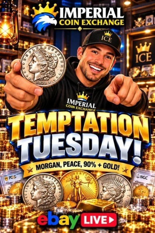 eBay Live Imperial Coin's Temptation Tuesday! Morgan, Peace, 90%, and Gold!