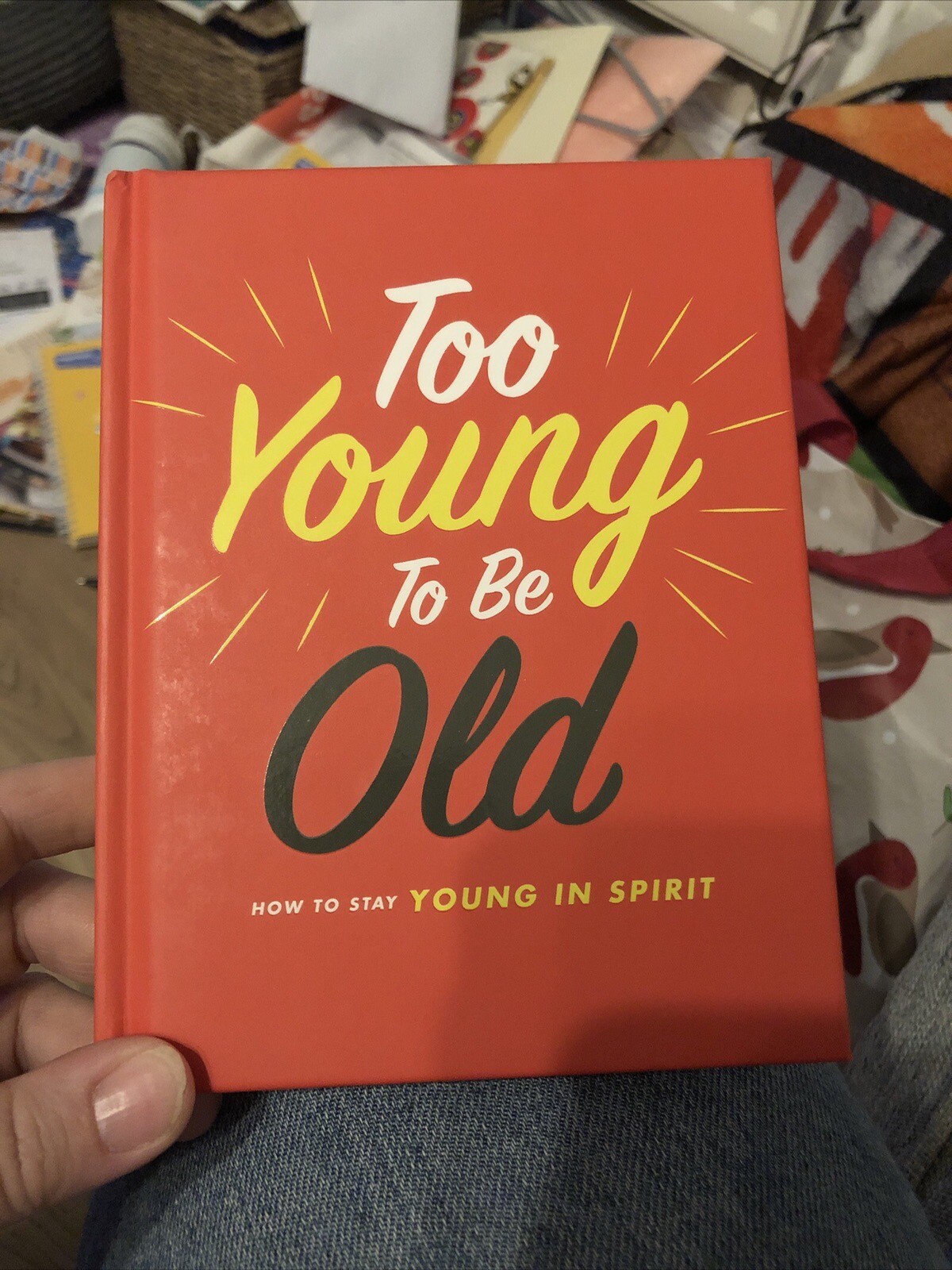 Too Young to be Old (Hardback), Books, Brand New