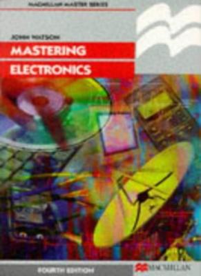 Mastering Electronics (Macmillan Master) By John Watson. 9780333
